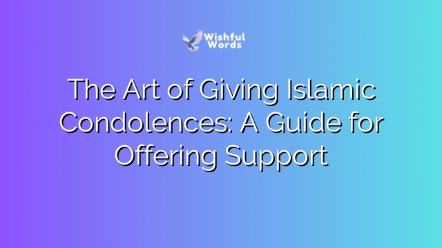 The Art of Giving Islamic Condolences: A Guide for Offering Support