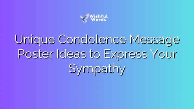 Unique Condolence Message Poster Ideas to Express Your Sympathy